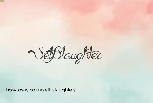 Self Slaughter