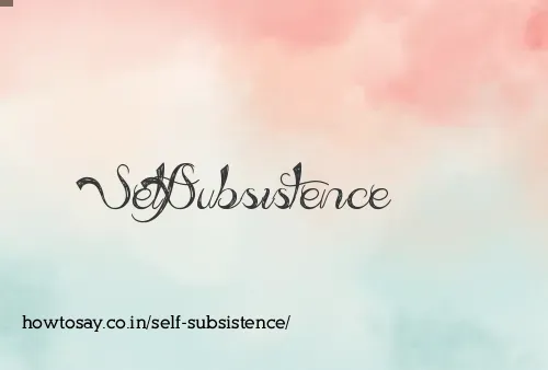 Self Subsistence