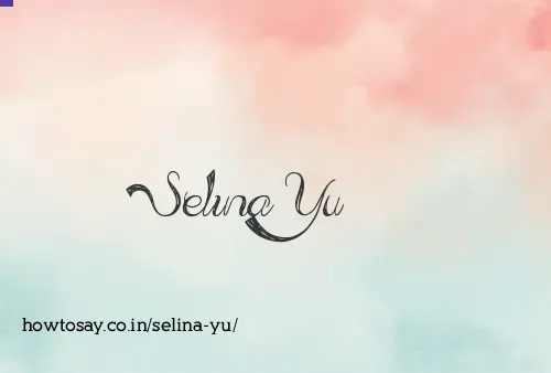 Selina Yu