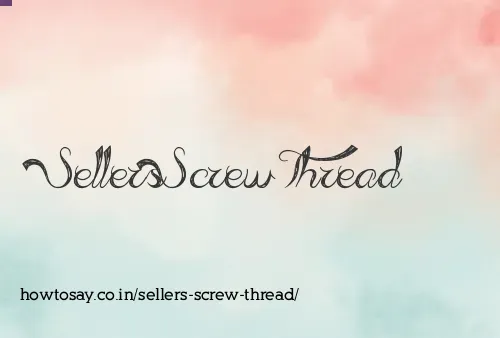 Sellers Screw Thread