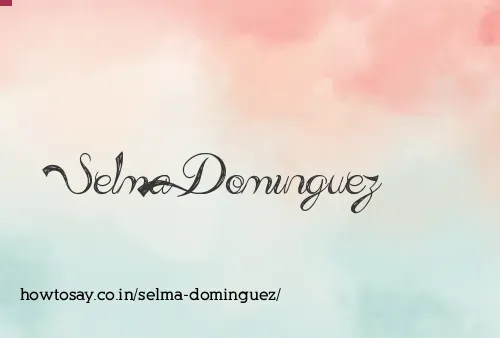 Selma Dominguez