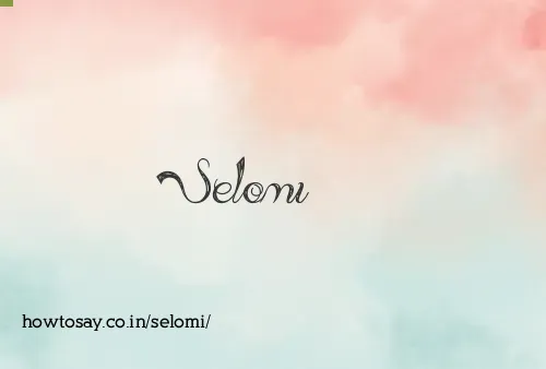 Selomi