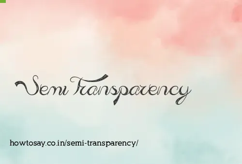 Semi Transparency