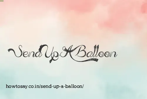 Send Up A Balloon