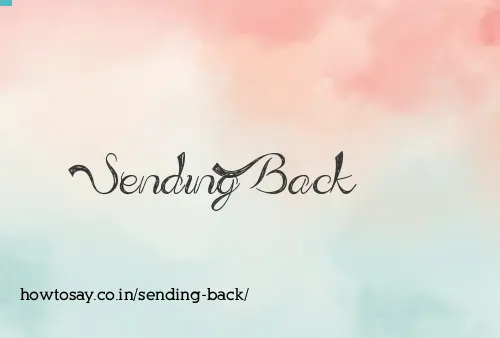 Sending Back