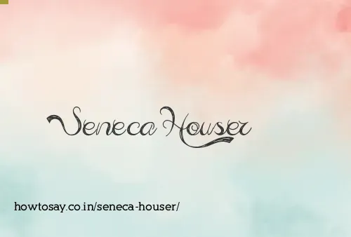 Seneca Houser