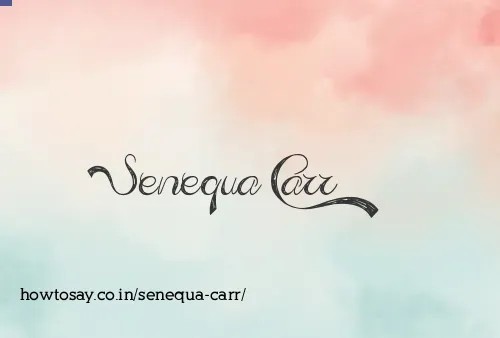Senequa Carr