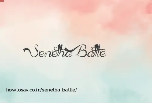 Senetha Battle