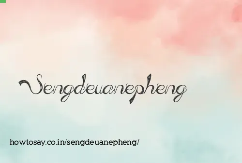 Sengdeuanepheng