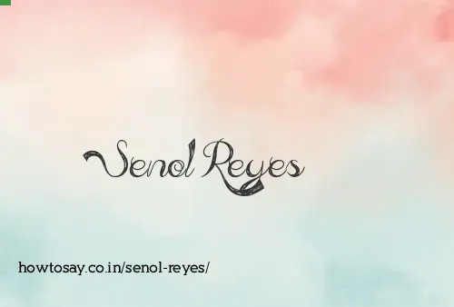 Senol Reyes