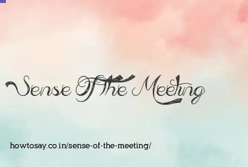 Sense Of The Meeting