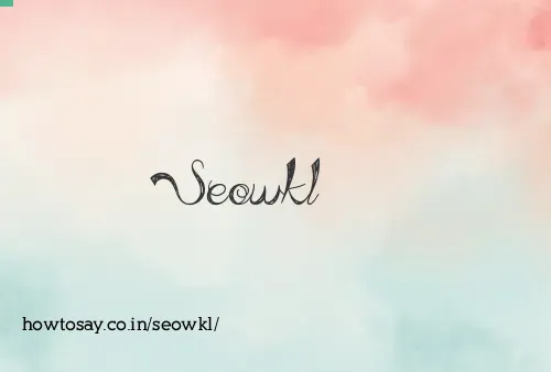 Seowkl