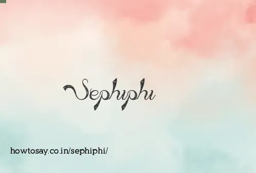 Sephiphi