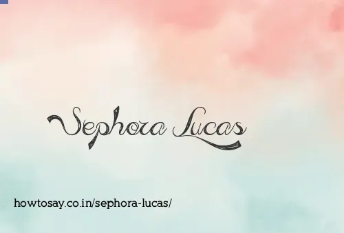 Sephora Lucas