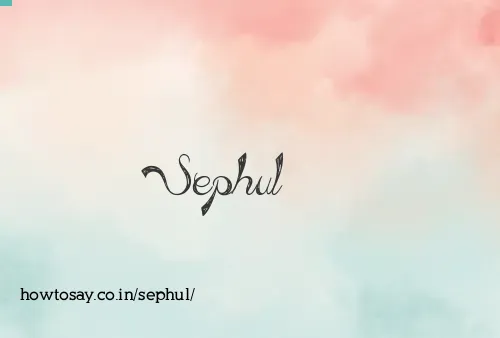 Sephul