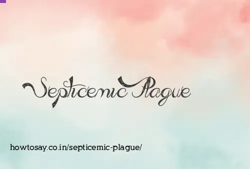 Septicemic Plague