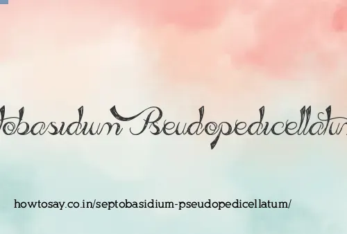 Septobasidium Pseudopedicellatum