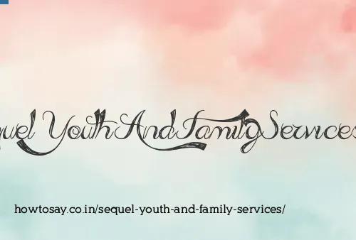 Sequel Youth And Family Services