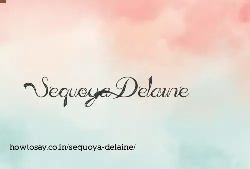 Sequoya Delaine