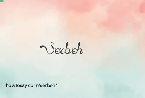 Serbeh
