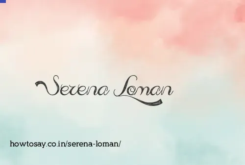 Serena Loman