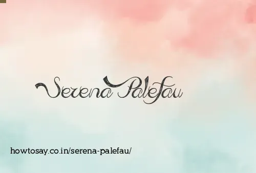 Serena Palefau