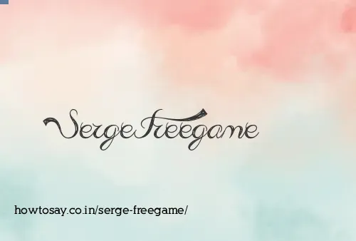 Serge Freegame