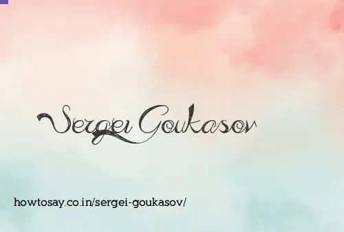 Sergei Goukasov