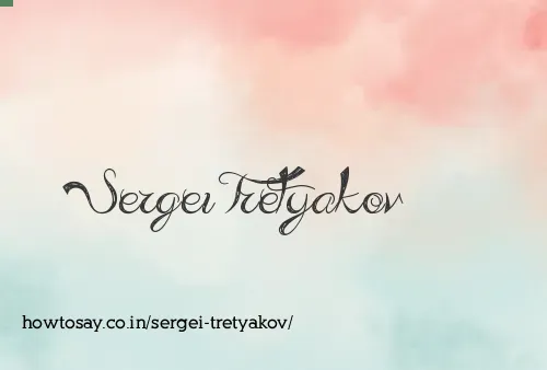 Sergei Tretyakov