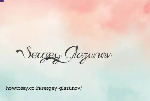 Sergey Glazunov