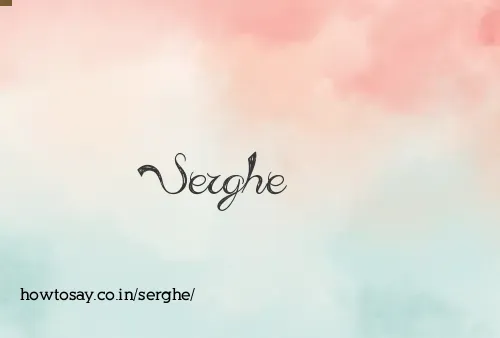 Serghe