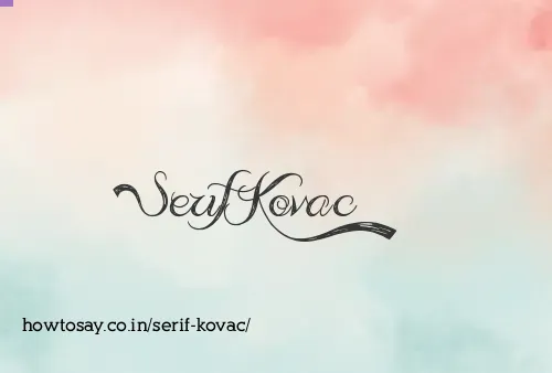 Serif Kovac