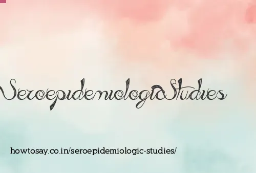 Seroepidemiologic Studies