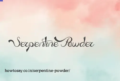 Serpentine Powder