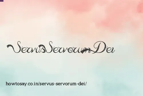 Servus Servorum Dei