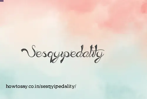 Sesqyipedality