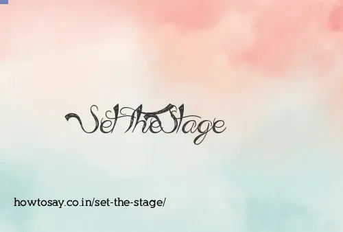 Set The Stage