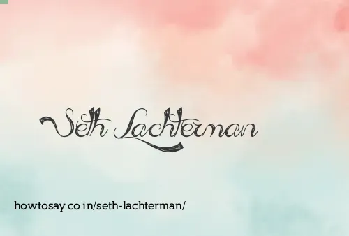 Seth Lachterman