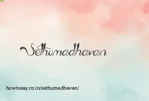 Sethumadhavan