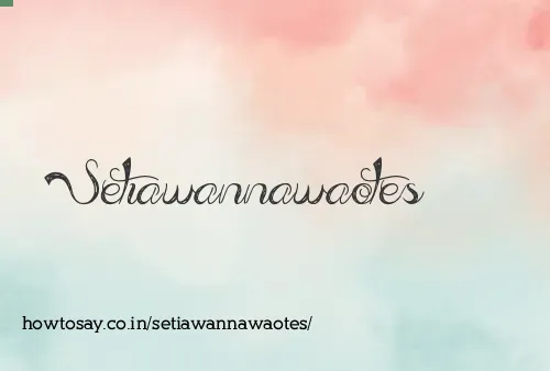 Setiawannawaotes