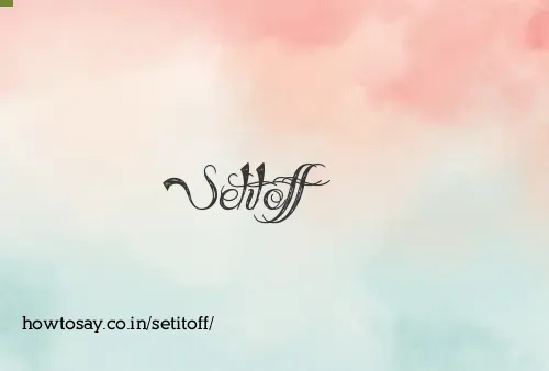 Setitoff