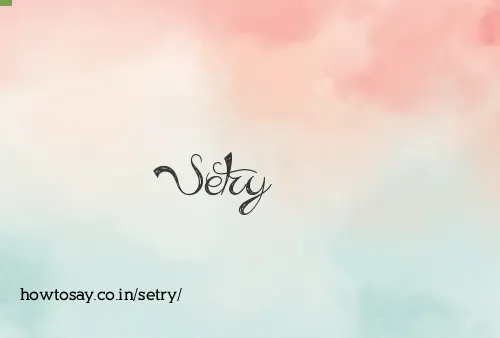 Setry