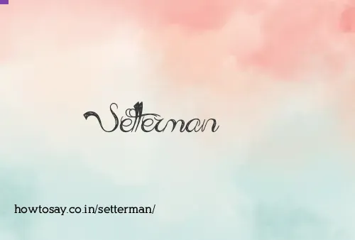 Setterman