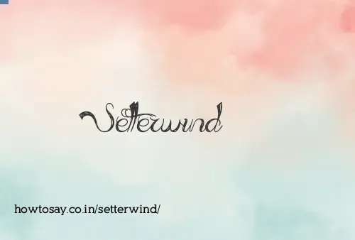 Setterwind