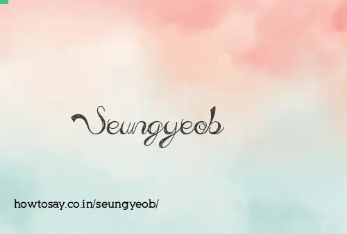 Seungyeob