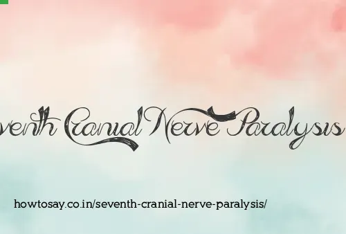 Seventh Cranial Nerve Paralysis