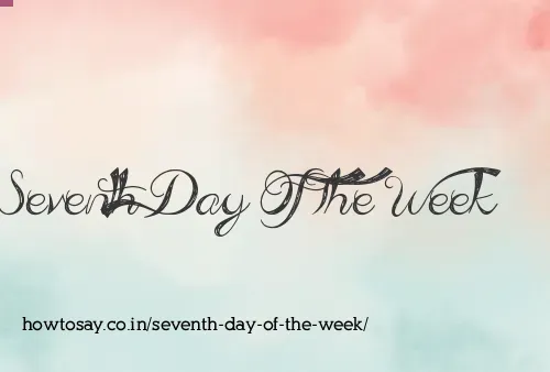 Seventh Day Of The Week