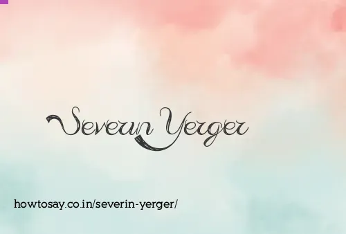 Severin Yerger
