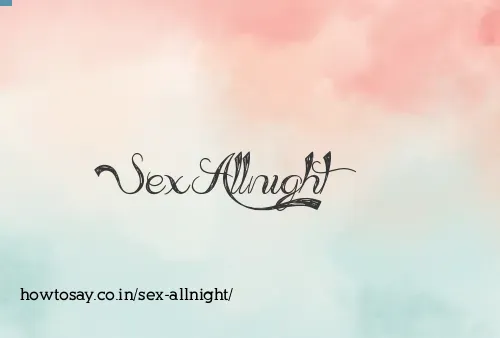 Sex Allnight