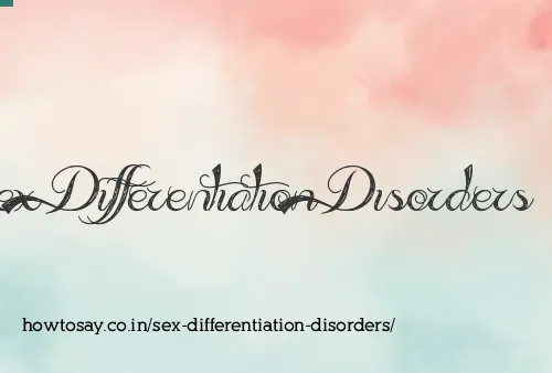 Sex Differentiation Disorders
